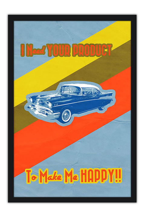 Poster I need Your Product to Make me Happy - Coleção - Retrô - Vintage