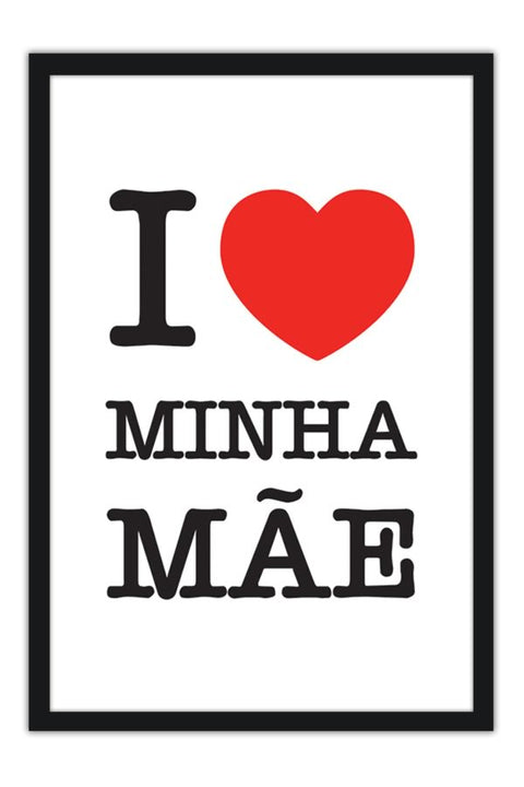 Poster Especial Dia das Mães - Eu Amo Minha Mãe - Frases