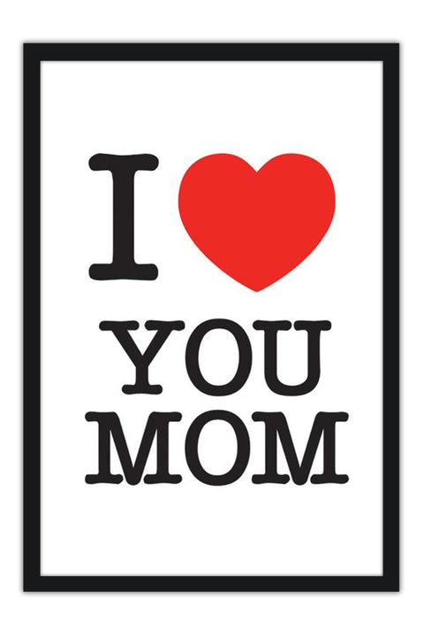 Poster Especial Dia das Mães - I Love My Mom - Frases
