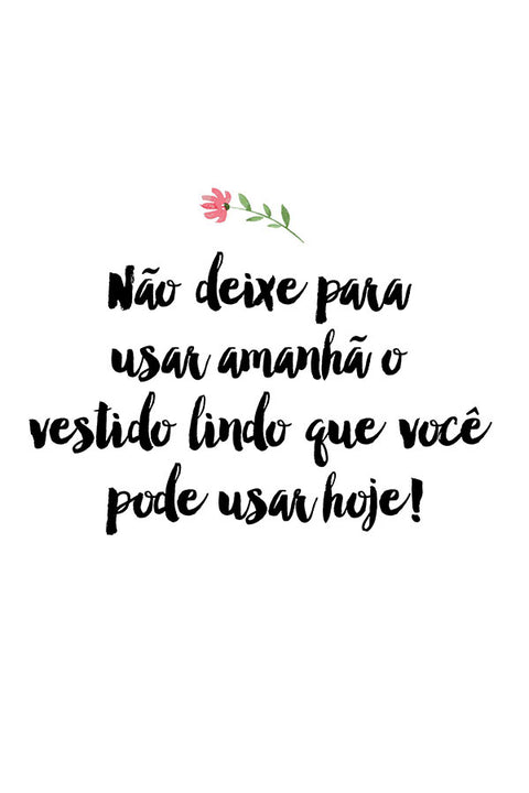 Poster Não Deixe Para Usar Amanhã - Frases