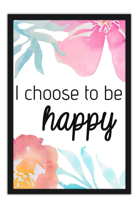 Poster I Choose To Be Happy - Frases