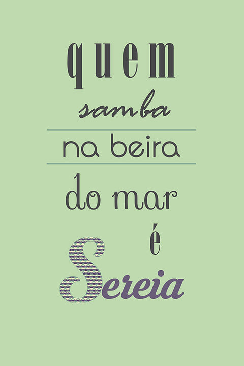 Poster Quem Samba Na Beira Do Mar É Sereia - Frases