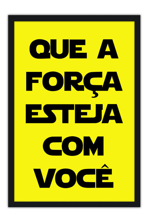 Poster Star Wars - Que a Força Esteja com Você - Frases