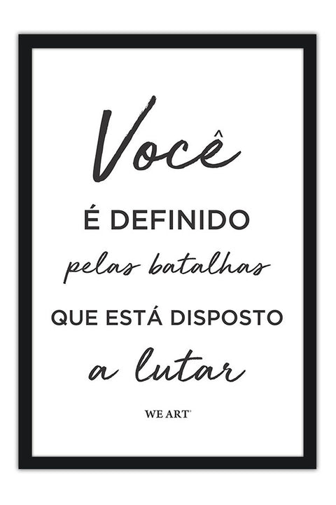 Poster Voce é Definido Pelas Batalhas - Motivacional