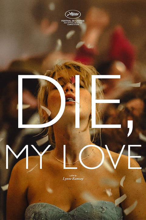 Poster Morra, Amor - Die, My Love - Filmes