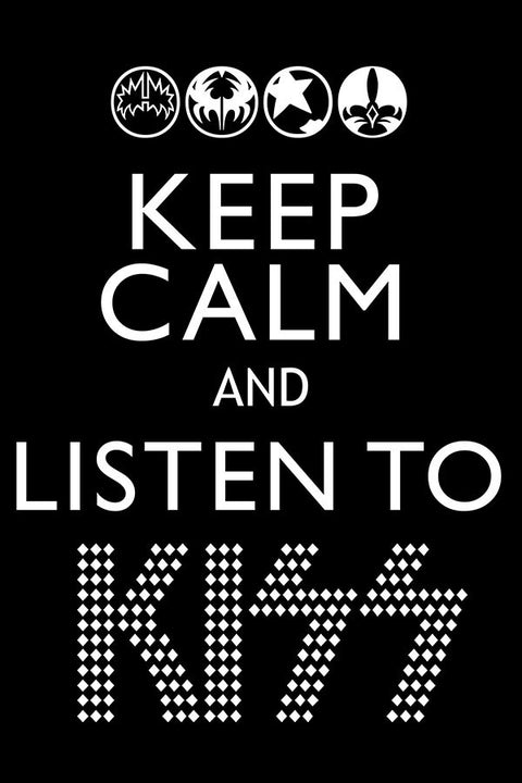 Poster Keep Calm and Listen to Kiss - Letreiros - Bandas de Rock