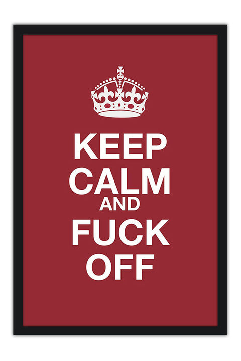 Poster Colecao Keep Calm And Fuck Off - Frases