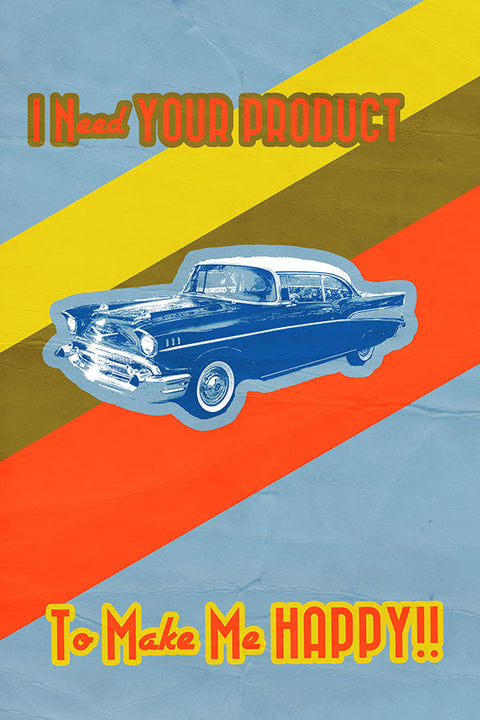 Poster I need Your Product to Make me Happy - Coleção - Retrô - Vintage