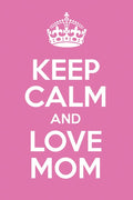 Poster Especial Dia das Mães - Keep Calm - Frases