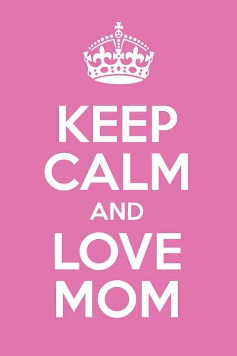 Poster Especial Dia das Mães - Keep Calm - Frases