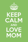 Poster Especial Dia das Mães - Keep Calm - Frases