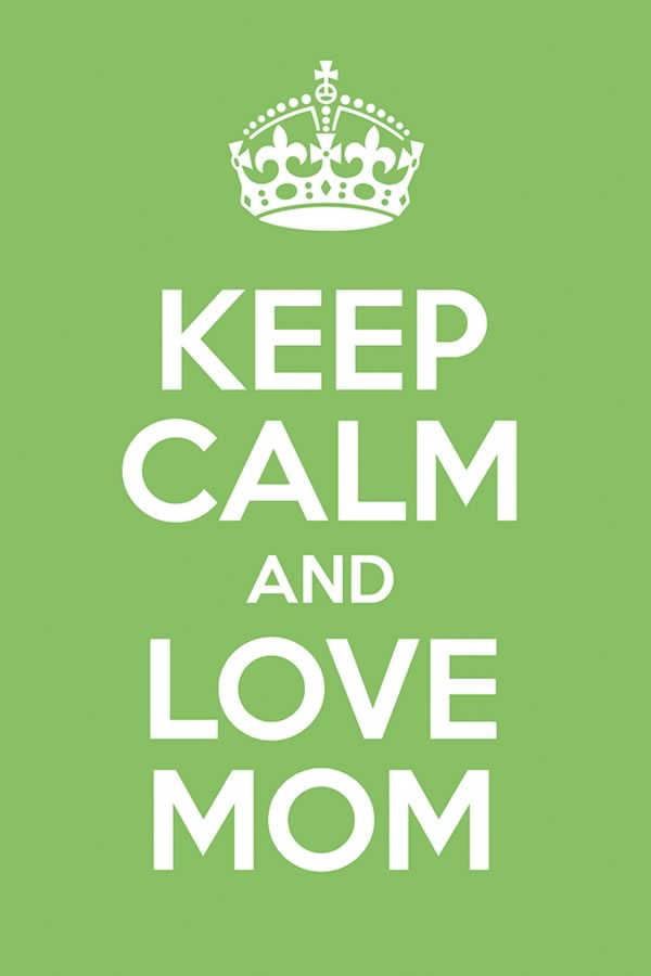 Poster Especial Dia das Mães - Keep Calm - Frases