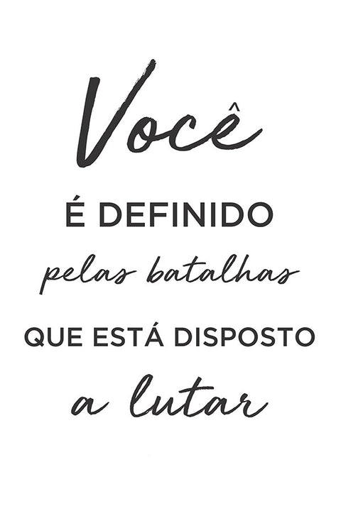 Poster Você É Definido Pelas Batalhas - Frases