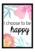 Poster I Choose To Be Happy - Frases