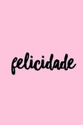 Poster Felicidade - Frases