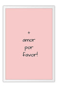 Poster Mais Amor Por Favor - Frases
