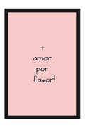 Poster Mais Amor Por Favor - Frases