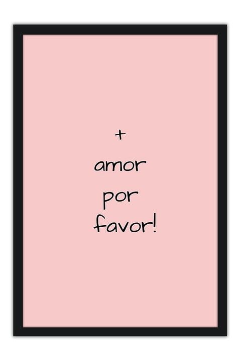 Poster Mais Amor Por Favor - Frases