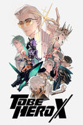 Poster To Be Hero X - Animes