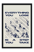 Poster Everything You Lose Is a Step You Take - Letreiros Motivacionais