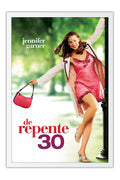 Poster De Repente 30 - 13 Going on 30 - Jennifer Garner - Romance - Filmes - Moldura branca