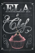 Poster Ela é Chef - Culinária - Chef - Cozinha - Frases - Comida