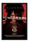 Poster They Will Kill You Eles Vão Te Matar - Terror - Comédia - Filmes - Moldura preta
