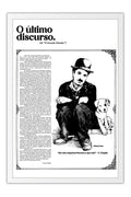 Poster Charlie Chaplin o Último Discurso o Grande Ditador - Frases - Moldura branca