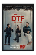 Poster DTF St. Louis - Séries - Moldura preta