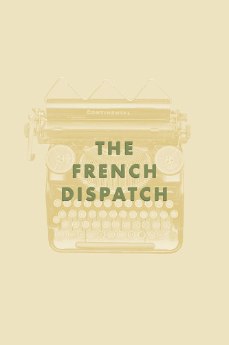 Poster A Crônica Francesa - The French Dispatch - Filmes