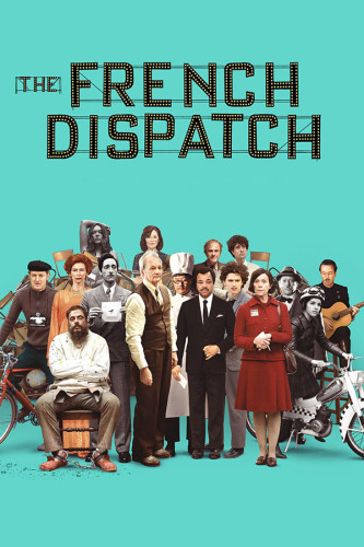 Poster A Crônica Francesa - The French Dispatch - Filmes