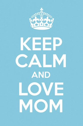Poster Especial dia das Mães - Keep Calm