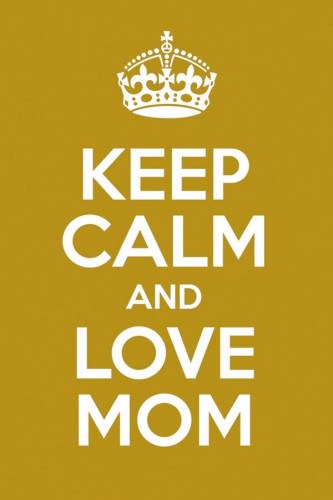 Poster Especial dia das Mães - Keep Calm