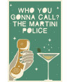 Poster Martini Police - Misc - Frases