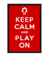 Poster Colecao Keep Calm And Play On
