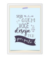 Poster Seja Quem Voce Deseja - Motivacional