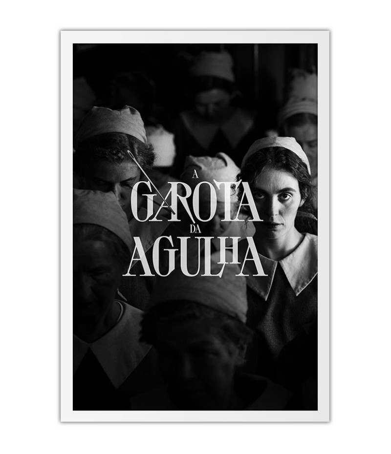 Poster A Garota Da Agulha - Pigen Med Nalen - Filmes
