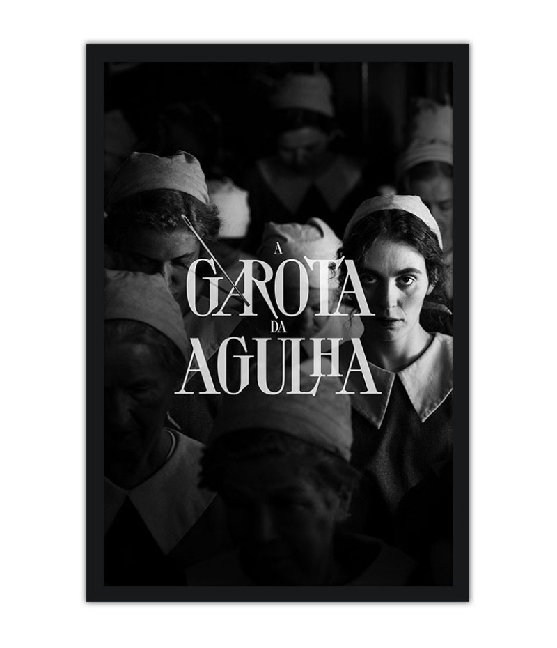Poster A Garota Da Agulha - Pigen Med Nalen - Filmes